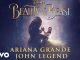 Ariana Grande ft. John Legend : Beauty and the Beast – Video Audio