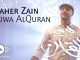 Maher Zain : Huwa AlQuran | ماهر زين : هو القرآن – Clip Video